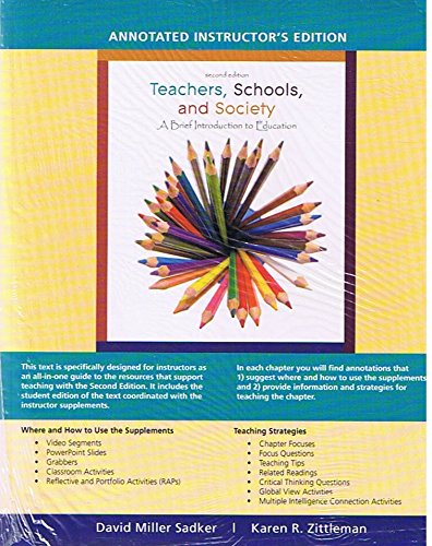 Teachers Schools and Society a Brief Introduction to Education 2nd Ed, Annotated Instructor's Edition with The Teachers, Schools, and Society Reader to Accompany Teachers, Schools, and Society, A Brief Intro 2nd Edition (Book and Cd-Rom)