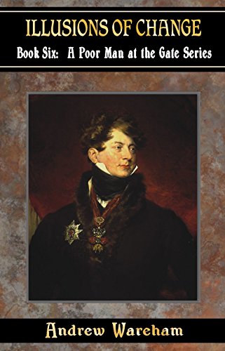 Illusions Of Change (A Poor Man At The Gate Series Book 6)