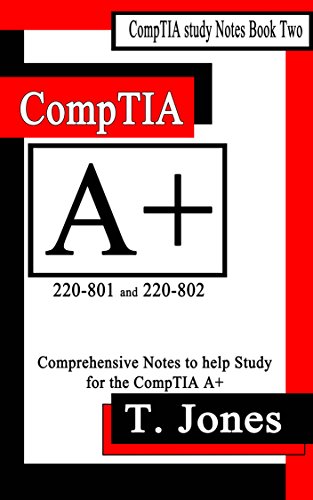 CompTIA A+ Study Notes (CompTIA Study Notes Book 2) (English Edition)