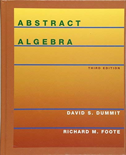 Abstract Algebra, 3rd Edition by David S. Dummit Richard M. Foote(2003-07-14)