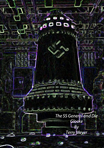 The SS General and Die Glocke