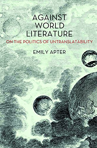Against World Literature: On the Politics of Untranslatability