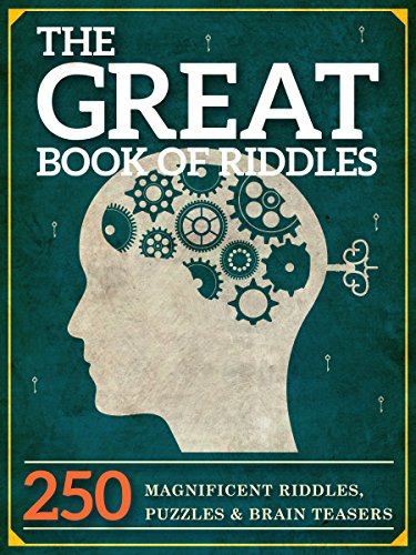 The Great Book of Riddles: 250 Magnificent Riddles, Puzzles and Brain Teasers (The Great Books Series 1)