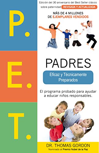 P.E.T. Padres Eficaz y Técnicamente Preparados (Spanish Edition)