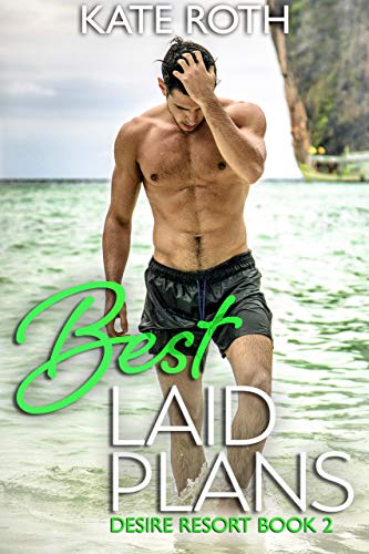 Best Laid Plans (Desire Resort Book 2)