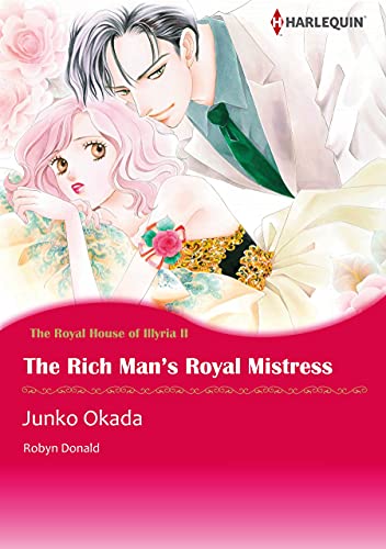 The Rich Man's Royal Mistress: Harlequin comics (The Royal House of Illyria Book 2)