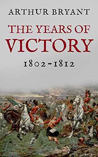 The Years of Victory: 1802-1812