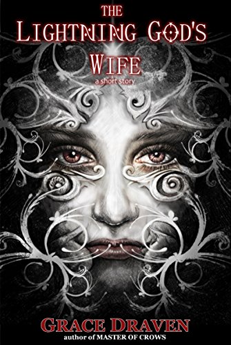 The Lightning God's Wife: a short story (The World of Master of Crows)