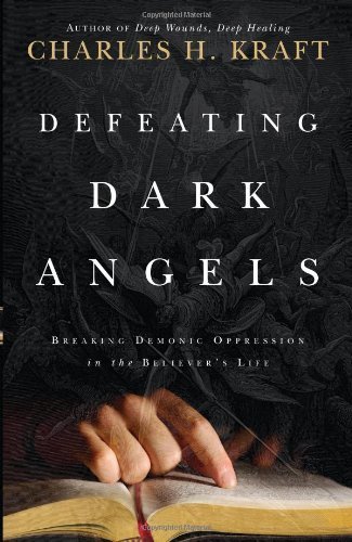 Defeating Dark Angels by Kraft Charles (2011) Paperback