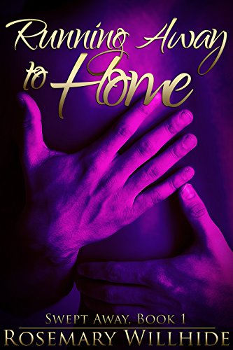 Running Away to Home (Swept Away Book 1)