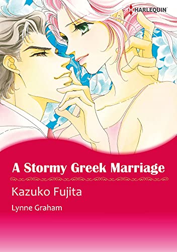 A Stormy Greek Marriage: Harlequin comics (The Drakos Baby Book 2)