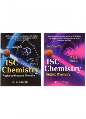 ISC CHEMISTRY ( PHYSICAL and INORGANIC CHEMISTRY) VOL 2, PART-2 FOR CLASS XII