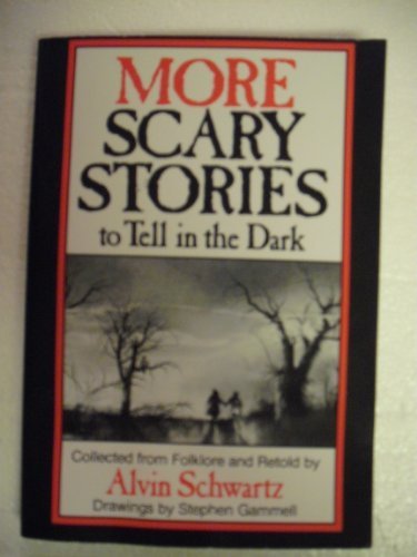 More Scary Stories to Tell in the Dark by Alvin Schwartz (1990) Paperback