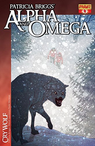 Patricia Briggs' Alpha & Omega: Cry Wolf #4 (Patricia Brigg's Alpha and Omega: Cry Wolf)