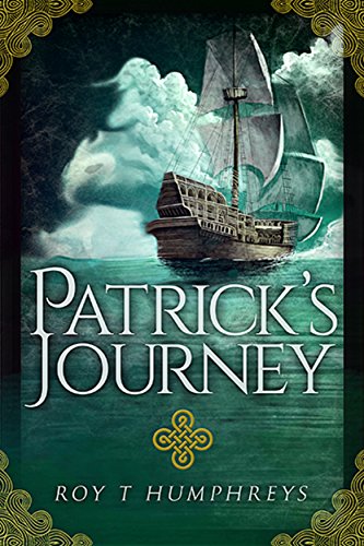 Patrick's Journey: 18th Century Irish Convict finds life and love (The Rourke Saga Book 1)