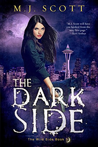 The Dark Side: A Werewolf Shifter Urban Fantasy Novel (The Wild Side Book 2)