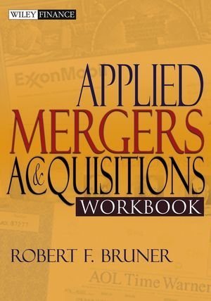 Applied Mergers and Acquisitions Workbook 1st (first) by Bruner, Robert F. (2004) Paperback