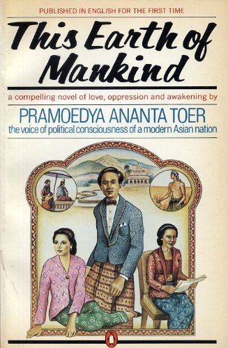 This Earth of Mankind by Toer, Pramoedya Ananta (1982) Paperback