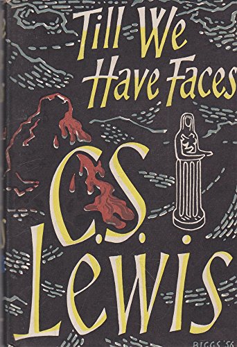 Till We Have Faces: A Myth Retold