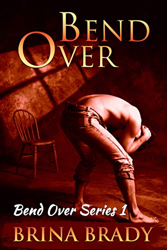 Bend Over (Bend Over Series Book 1) (English Edition)