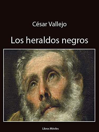 Los heraldos negros (Spanish Edition)