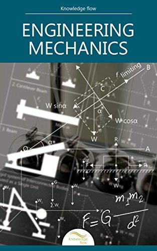Engineering Mechanics: by Knowledge flow (English Edition)