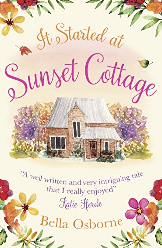 It Started at Sunset Cottage: A gorgeously uplifting and heartwarming romantic comedy to escape with (English Edition)