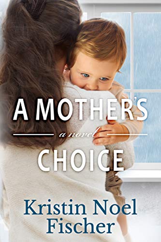 A Mother's Choice: A gripping story of love, friendship, and family secrets