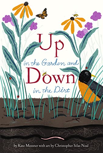 Up in the Garden and Down in the Dirt: (Nature Book for Kids, Gardening and Vegetable Planting, Outdoor Nature Book) (English Edition)
