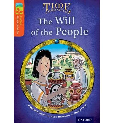 [(Oxford Reading Tree TreeTops Time Chronicles: Level 13: The Will Of The People)] [ By (author) Roderick Hunt, By (author) David Hunt, Illustrated by Alex Brychta ] [April, 2014]