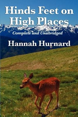 Hinds Feet on High Places Complete and Unabridged by Hannah Hurnard[HINDS FEET ON HIGH PLACES COMP][Paperback]