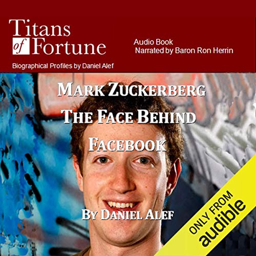 Mark Zuckerberg: The Face Behind Facebook