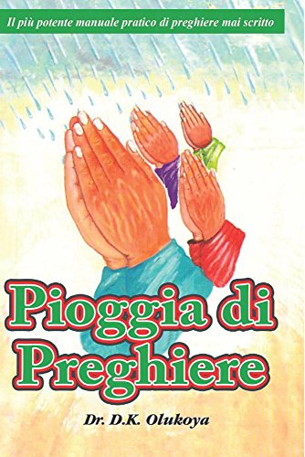 Pioggia di Preghiere (Prayer Rain Italian Version) (Italian Edition)