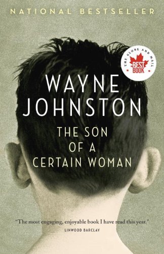By Wayne Johnston The Son of a Certain Woman [Paperback]