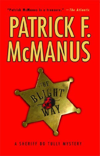 By Patrick F. McManus - The Blight Way: A Sheriff Bo Tully Mystery (Sheriff Bo Tully Mysteries)