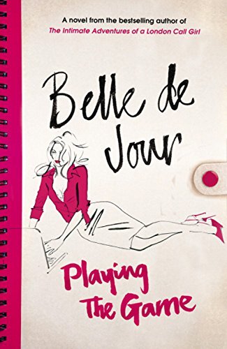 By Belle De Jour Playing the Game [Paperback]