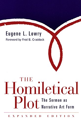 The Homiletical Plot, Expanded Edition: The Sermon as Narrative Art Form (English Edition)