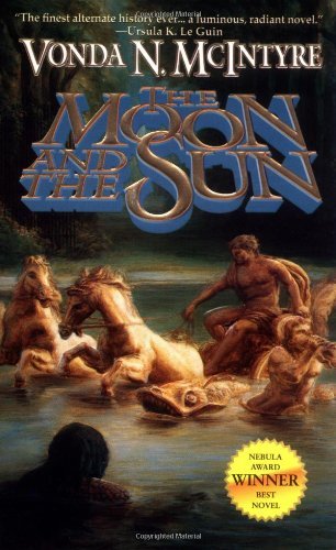 The Moon and the Sun: Written by Vonda N. McIntyre, 1998 Edition, Publisher: Pocket Books [Mass Market Paperback]