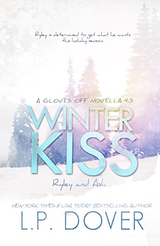 Winter Kiss: Ryley and Ash (A Gloves Off Novel)