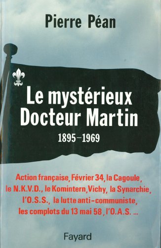 Le Mystérieux Docteur Martin: (1895-1969) (Documents) (French Edition)