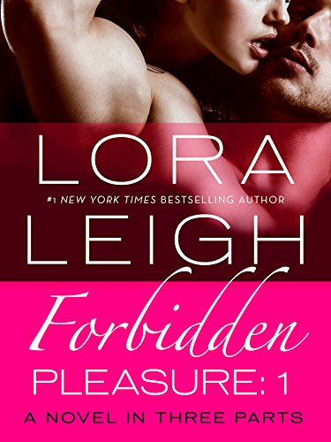 Forbidden Pleasure: Part 1: A Novel in Three Parts (Bound Hearts:Forbidden Pleasure)