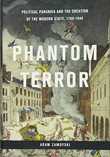 Political Paranoia and the Creation of the Modern State 1789-1848 Phantom Terror (Hardback) - Common
