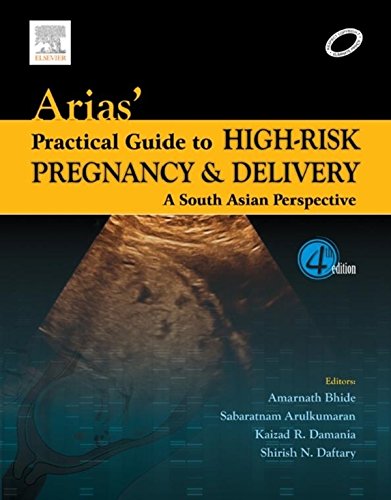 Arias' Practical Guide to High-Risk Pregnancy and Delivery: A South Asian Perspective