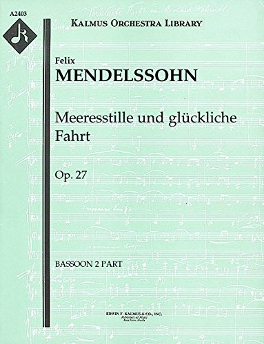 Meeresstille und glückliche Fahrt, Op.27: Bassoon 2 part (Qty 3) [A2403]