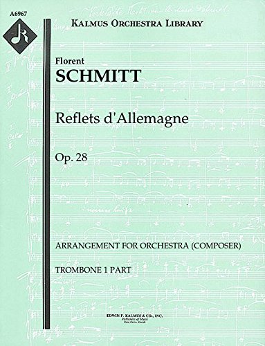 Reflets d'Allemagne, Op.28 (Arrangement for orchestra (composer)): Trombone 1, 2 and 3 parts [A6967]