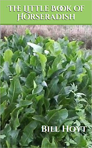 The Little Book of Horseradish: for garden, kitchen, and pantry