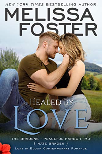 Healed by Love: Nate Braden (Love in Bloom: The Bradens at Peaceful Harbor Book 1) (English Edition)