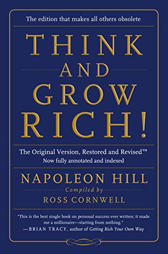 Think and Grow Rich!:The Original Version, Restored and Revised™: The Original Version, Restored and Revisedâ„¢ (English Edition)