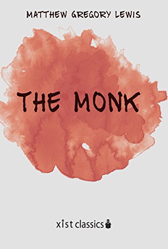 The Monk: A Romance (Xist Classics)
