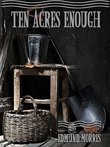 Ten Acres Enough (Illustrated)